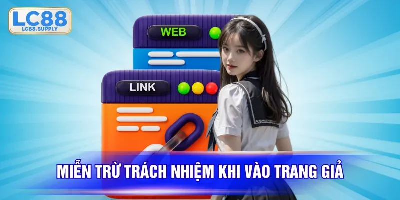 Miễn trừ trách nhiệm khi vào trang giả